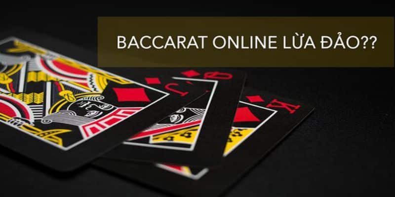 Đôi nét về baccarat online bịp